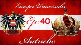 Europa Universalis 4 Autriche s09e40 [upl. by Radman45]