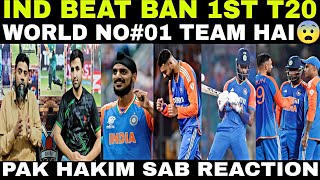 IND BEAT BAN IN 1ST T20  INDIA KI BOWLING FIRE 🔥 HAI • PAK HAKIM SAB REACTION [upl. by Lancey]