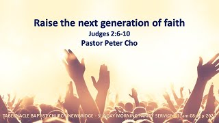 Raise the next generation of faith  Judges 2610  11am 08Sep2024 Sunday Morning Service [upl. by Araihc]