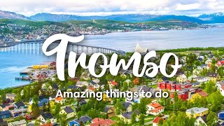 TROMSØ NORWAY  Awesome Things To Do In amp Around Tromsø [upl. by Suiremed273]