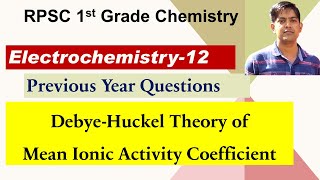 12 Electrochemistry  Part12  DebyeHuckel Theory of Mean Ionic Activity Coefficient  RPSC [upl. by Otrebire918]