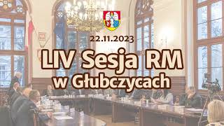 Gmina Głubczyce  054 LIV Sesja Rady Miejskiej  22 11 2023 NA ŻYWO [upl. by Rawden]