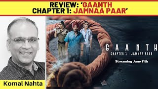 ‘Gaanth Chapter 1 Jamnaa Paar’ review [upl. by Quintana]