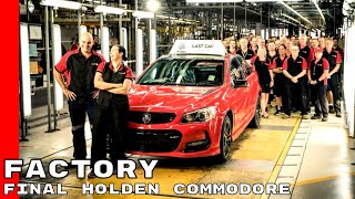 Final Holden Commodore Assembled With The End of Manufacturing in Australia [upl. by Eiznikam]