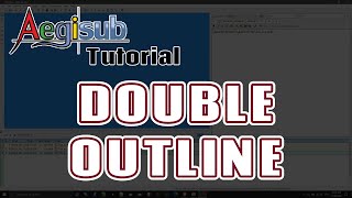 Aegisub Tutorial Make Double Outline Text Quick and Easy ENGLISH [upl. by Maillw801]