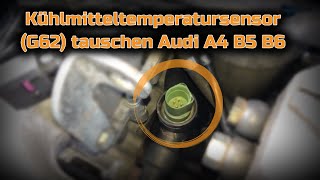 Doppeltemperaturgeber  Kühlmitteltemperatursensor G62 Geber tauschen Audi A4 B5 B6 [upl. by Yekcir]