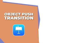 How to add Object push Transition in keynote [upl. by Sneve134]