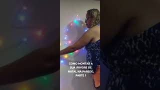 COMO MONTAR SUA ÁRVORE 🌳 DE NATAL NA PAREDE 🧱 [upl. by Nohsav]