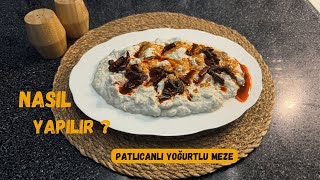 Patlıcanlı yoğurtlu atom mezesi tarifi ∣ Patlıcanlı yoğurtlu atom mezesi nasıl yapılır [upl. by Kcirad774]