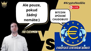 Bitcoin způsobí CHUDOBU ECB [upl. by Ettevi]