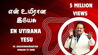 En Uyirana Yesu I என் உயிரான இயேசு I SP Balasubrahmanyam I Honour tv tamil [upl. by Accever]