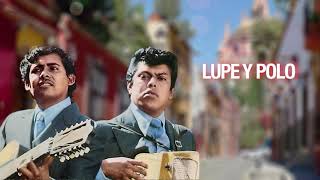 Lupe y Polo – Dos Pasajes Letra Oficial [upl. by Eilesor]