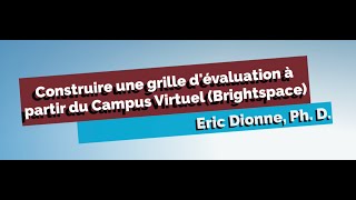 Comment créer des grilles dévaluation dans le campus virtuel Brightspace [upl. by Bean]