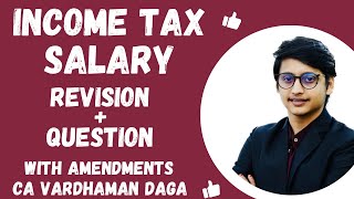 INCOME FROM SALARY  REVISION  QUESTIONS  MAY24  CA VARDHAMAN DAGAarhaminstitute [upl. by Lathrop]