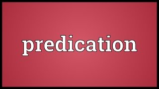 Predication Meaning [upl. by Attevad]