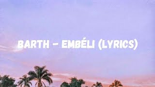 Barth  Embéli Lyrics [upl. by Winson]