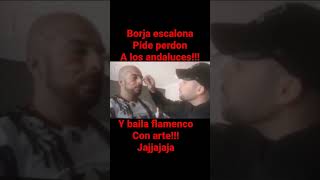 borja escalona andaluces pide perdon [upl. by Gnoz]