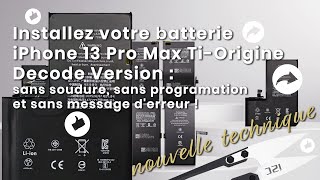 Guide de remplacement de batterie diPhone 13 Pro Max avec batterie Tiorigine sans message derreur [upl. by Giah]