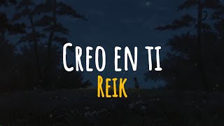 Reik  Creo En Ti LetraLyrics [upl. by Nhoj1]