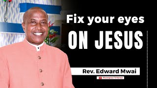 Kubali Yesu afufuke katika Maisha Yako  Rev Edward Mwai [upl. by Rolyak]