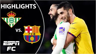 👏 Ferran Torres HAT TRICK 👏 Real Betis vs Barcelona  LALIGA Highlights  ESPN FC [upl. by Wandy336]