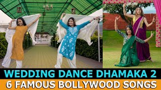 Wedding Dance Dhamaka 2  6 Famous Bollywood Songs  Sangeet Special  Geeta Bagdwal Choreography [upl. by Eusoj783]