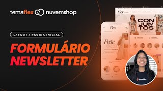 Cadastro Newsletter  Tema Flex Nuvemshop [upl. by Gwyn]