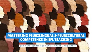 Mastering Plurilingual amp Pluricultural Competence in EFL Teaching [upl. by Anees]