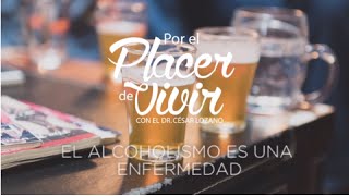 quotEl alcoholismo es una enfermedadquot Por el Placer de Vivir con el Dr César Lozano [upl. by Hedda864]