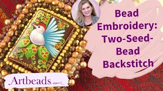 Bead Embroidery 101 Getting Started and TwoSeedBead Backstitch [upl. by Dahraf]