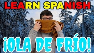 Learn Spanish  Vocabulary in context La ola de frio [upl. by Anerec]