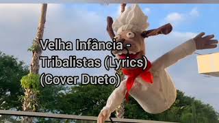 Velha Infância  Tribalistas Lyrics Cover Dueto Santos Ferreira amp Grazi Andrade [upl. by Ahseen54]