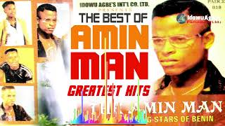 AMIN MAN GREATEST HITS VOL1 BENIN MUSIC  BEST OF AMIN MAN MUSIC NONSTOP MIX [upl. by Aiel526]