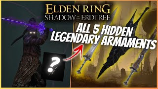 Elden Ring DLC  All 5 NEW Legendary Armaments Locations Legendary Weapons [upl. by Fia]