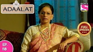 Adaalat  Full Episode 118  05th May 2018 [upl. by Torres140]