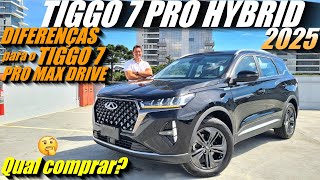 TIGGO 7 PRO HYBRID 2025  O que muda em relação a versão TIGGO 7 Pro Max Drive 2025 Qual comprar [upl. by Llerot524]