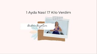 Nasıl Zayıfladım  Dukan Diyetim [upl. by Alledi]