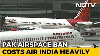 Pakistans Airspace Ban Costs Air India Crores Passengers Extra Time [upl. by Sset]