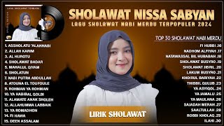 Nissa Sabyan Terbaru 2024 Full Album Sholawat Nabi Merdu  Assholatu Alannabi  Sholawat Badar [upl. by Eelyrehc]