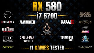 RX 580  i7 6700  11 Games Tested [upl. by Eissirk69]