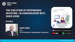 The Evolution of Responsible Investing In Conversation With David Atkin CEO PRI  Podcast [upl. by Kopans958]