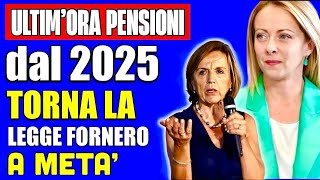 ULTIMORA PENSIONI 👉 dal 2025 TORNA LA LEGGE FORNERO MA quotA METÀquot❗️ECCO COSÈ LA NUOVA IDEA 💸 [upl. by Evelunn121]