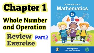 Class 5 math chapter 1 Review Exercise part2  whole number and operation NBF2024 ilmi darasgah [upl. by Naryk761]