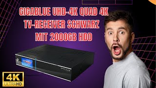 GigaBlue UHD 4K Quad 4K TV Receiver schwarz 2000GB HDD Funktionen Vorteile Nachteile Bewertungen [upl. by Esineg268]