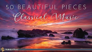 50 Most Beautiful Classical Music Pieces [upl. by Eckmann]