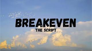 The Script  Breakeven Lyrics [upl. by Elsinore]