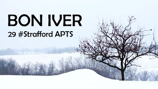 Bon Iver  29 Strafford APTS Live at Beekse Bergen Hilvarenbeek Netherlands 2019 [upl. by Orimisac]