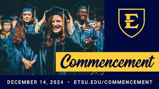 ETSU Class of 2024 Fall Commencement Ceremony  10 AM [upl. by Encratis644]