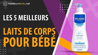 ⭐️ MEILLEUR LAIT DE CORPS POUR BÉBÉ  Avis amp Guide dachat Comparatif 2022 [upl. by Trevethick112]