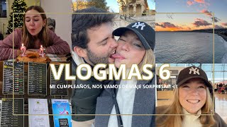 VLOGMAS 6 MI CUMPLEAÑOS Y NOS VAMOS DE VIAJE SORPRESA Carlota Grande ♡ [upl. by Attelrahc245]